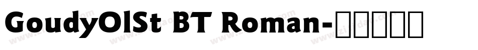 GoudyOlSt BT Roman字体转换